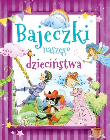 Bajeczki naszego dzieciństwa - praca zbiorowa
