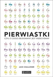 Pierwiastki, czyli z czego zbudowany jest.. - Jack Challoner