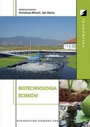 Biotechnologia ścieków - Korneliusz Mikscha, Jan Sikora