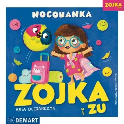 Zojka i Zu. Nocowanka - Asia Olejarczyk