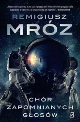 Chór zapomnianych głosów - Remigiusz Mróz