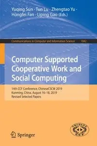 Computer Supported Cooperative Work and Social Computing - Sun Yuqing