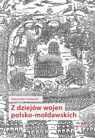 Z dziejów wojen polsko-mołdawskich - Aleksander Czołowski