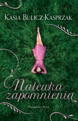 Nalewka Zapomnienia (Duże Litery) - Kasia Bulicz-Kasprzak