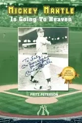 Mickey Mantle Is Going to Heaven - Fritz Peterson