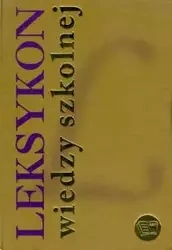Leksykon wiedzy szkolnej - Praca Zbiorowa