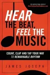 Hear the Beat, Feel the Music - Joseph James