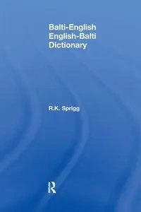 Balti-English English-Balti Dictionary - Sprigg R. K.