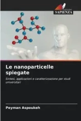 Le nanoparticelle spiegate - Aspoukeh Peyman