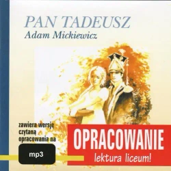 audiobook Adam Mickiewicz "Pan Tadeusz" - opracowanie - Marcin Bodych
