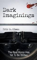 Dark Imaginings - Olsen Eric B.