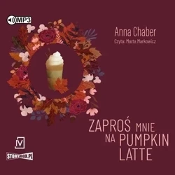 Zaproś mnie na pumpkin latte audiobook - Anna Chaber