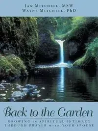 BACK TO THE GARDEN - Mitchell Wayne Mitchell Jan MSW PhD