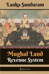 Mughal Land Revenue System - Sundaram Lanka