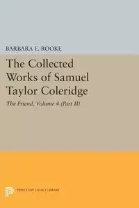 The Collected Works of Samuel Taylor Coleridge, Volume 4 (Part II) - Samuel Taylor Coleridge