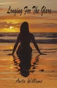 Longing For The Glare - Williams Anita