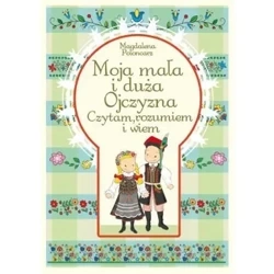 Moja mała i duża Ojczyzna - Magdalena Połoncarz