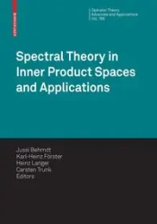 Spectral Theory in Inner Product Spaces and Applications - Behrndt Jussi