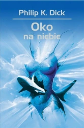 Oko na niebie - Philip Dick K.