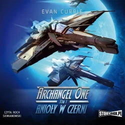 audiobook Archangel One. Tom 1. Anioły w czerni - Evan Currie
