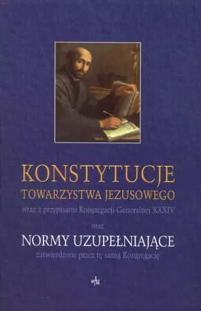 Konstytucje Towarzystwa Jezusowego oraz Normy... - praca zbiorowa