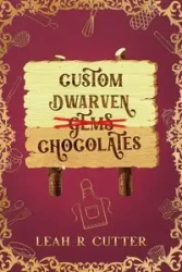 Custom Dwarven Chocolates - Leah Cutter R