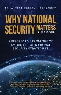 Why National Security Matters - Asha Castleberry