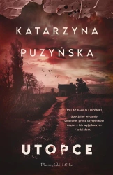 Saga o policjantach z Lipowa. Utopce - Katarzyna Puzyńska