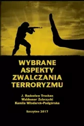 eBook Wybrane aspekty zwalczania terroryzmu - Jarosław Radosław Truchan