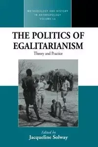 The Politics of Egalitarianism - Solway Jacqueline