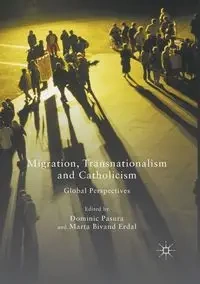 Migration, Transnationalism and Catholicism - Pasura Dominic