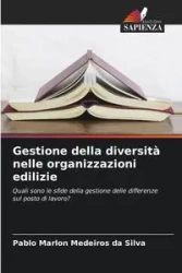 Gestione della diversità nelle organizzazioni edilizie - Silva Pablo Marlon Medeiros da