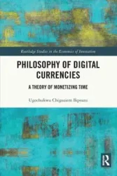 Philosophy of Digital Currencies - Ikpeazu Ugochukwu Chigoziem