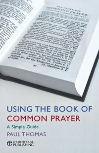 Using the Book of Common Prayer - Thomas Paul