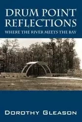 Drum Point Reflections - Dorothy Gleason