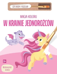 W krainie jednorożców. Magia koloru - Praca zbiorowa
