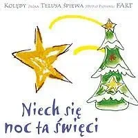 Kolędy Jacka Telusa - Niech się noc ta święci - praca zbiorowa