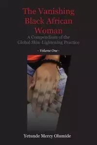 The Vanishing Black African Woman - Mercy Olumide Yetunde