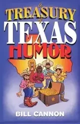 A Treasury of Texas Humor - Bill Cannon