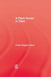 Plant Hunter In Tibet - Ward