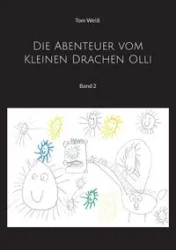 Die Abenteuer vom Kleinen Drachen Olli - Tom Weiß