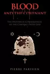 Blood and the Covenant - Pierre Parisien