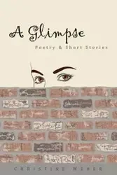 A Glimpse - Christine Weber