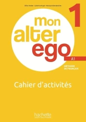 Mon Alter Ego 1 A1 ćwiczewnia + audio - Celine Himber, Catherine Hugot, Monique Waendendr