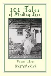 101 Tales of Finding Love Volume Three - Irma Sheppard