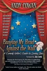 Banging My Head Against the Wall - Andy Cowan