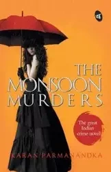 The Monsoon Murders - Karan Parmanandka