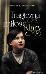 eBook Tragiczna miłość Klary - Janusz B. Kozłowski epub mobi