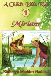 Miriam - Katheryn Haddad