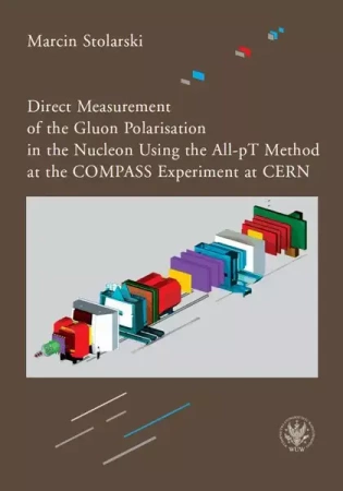 eBook Direct Measurement of the Gluon Polarisation in the Nucleon Using the All-pT Method at the COMPASS Experiment at CERN - Marcin Stolarski